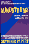 Mindstorms: Children, Computers, and Powerful Ideas by Seymour Papert