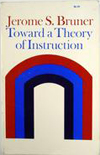 Toward a Theory of Instruction by Jerome Bruner